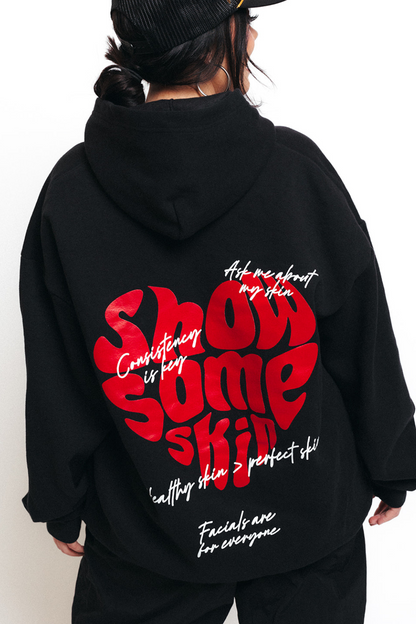 Show Some Skin Hoodie ( PRE ORDER Estimated Shipping is 2-4 weeks from purchase)